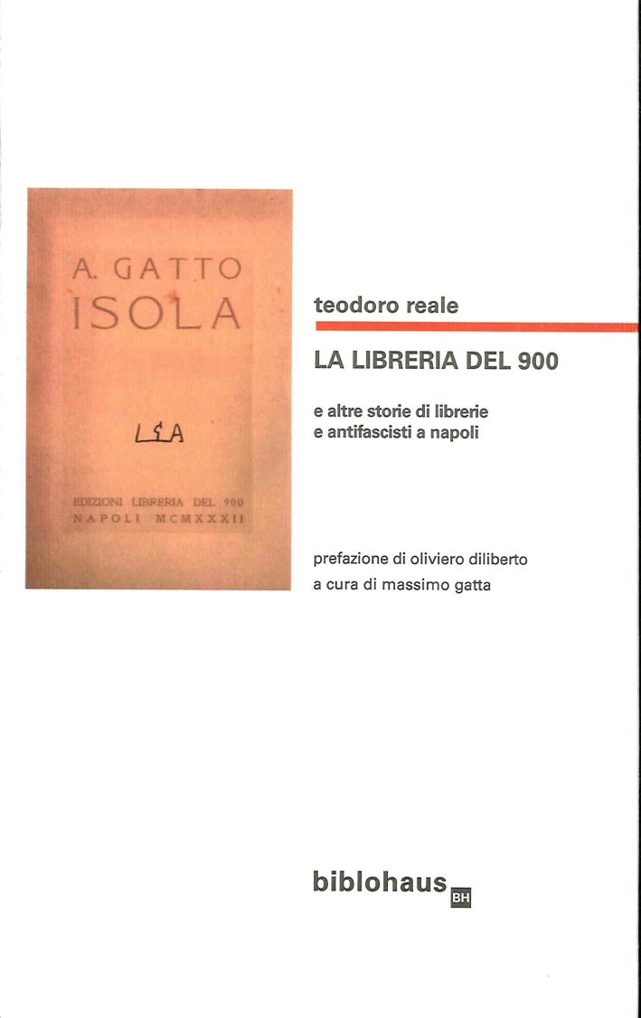 La Libreria del '900 e Altre Storie di Librerie e Antifascisti a Napoli La Libreria del '900 e Altre Storie di Librerie e Antifascisti a Napoli