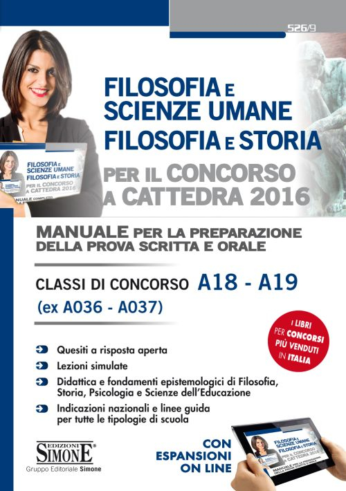 Filosofia e scienza umane. Filosofia e storia per il concorso a cattedra 2016. Classi di concorso A18-A19 (ex A036-A037) Filosofia e scienza umane. Filosofia e storia per il concorso a cattedra 2016. Classi di concorso A18-A19 (ex A036-A037)