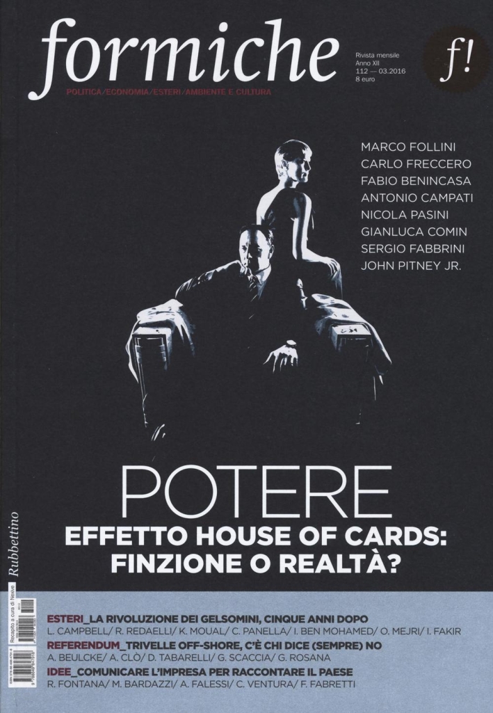 Formiche (2016). Vol. 112: Potere. Effetto House of Cards: finzione o realta? Formiche (2016). Vol. 112: Potere. Effetto House of Cards: finzione o realta?