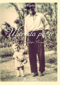Una vita per te. Storie di vita dopo Carmelina