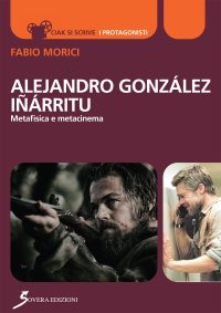 Alejandro Gonzáles Iñárritu. Metafisica e metacinema