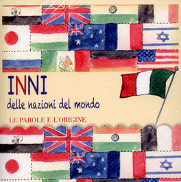 Inni delle nazioni del mondo. Con CD-Audio Inni delle nazioni del mondo. Con CD-Audio