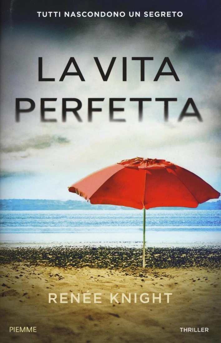 La vita perfetta. La vita perfetta.