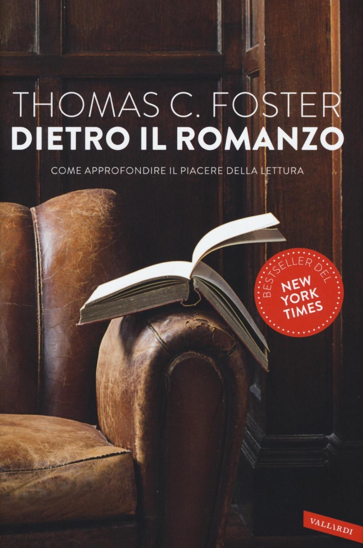 Dietro il romanzo. Come approfondire il piacere della lettura Dietro il romanzo. Come approfondire il piacere della lettura