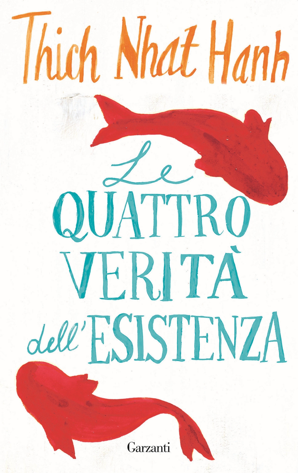 Le quattro verità dell'esistenza Le quattro verità dell'esistenza