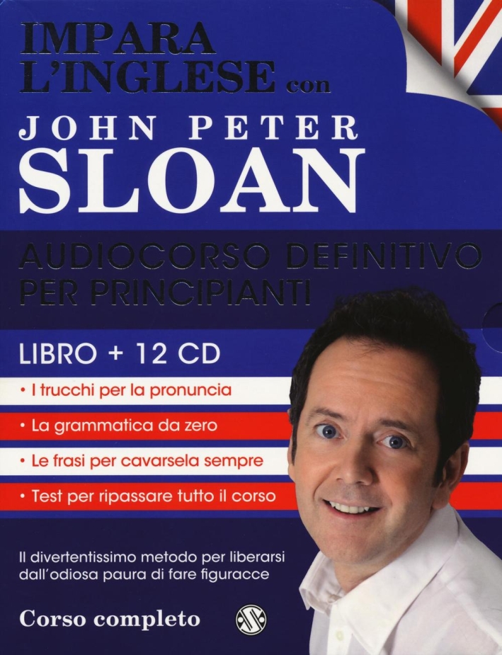 Impara l'inglese con John Peter Sloan. Audiocorso definitivo per principianti. CD Audio. Con libro Impara l'inglese con John Peter Sloan. Audiocorso definitivo per principianti. CD Audio. Con libro