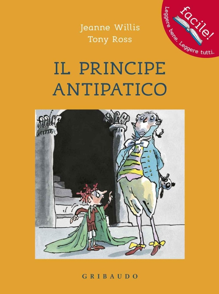 Il principe antipatico. Ediz. illustrata Il principe antipatico. Ediz. illustrata