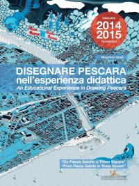 Disegnare Pescara nell'esperienza didattica. Da Piazza Salotto a Times Square