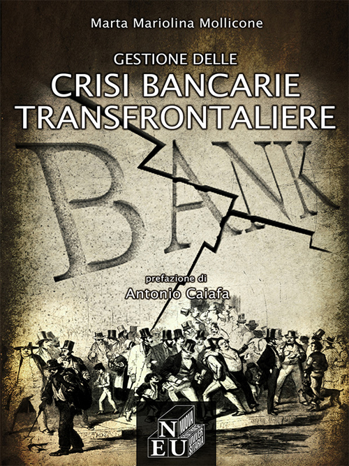 Gestione delle crisi bancarie transfrontaliere Gestione delle crisi bancarie transfrontaliere