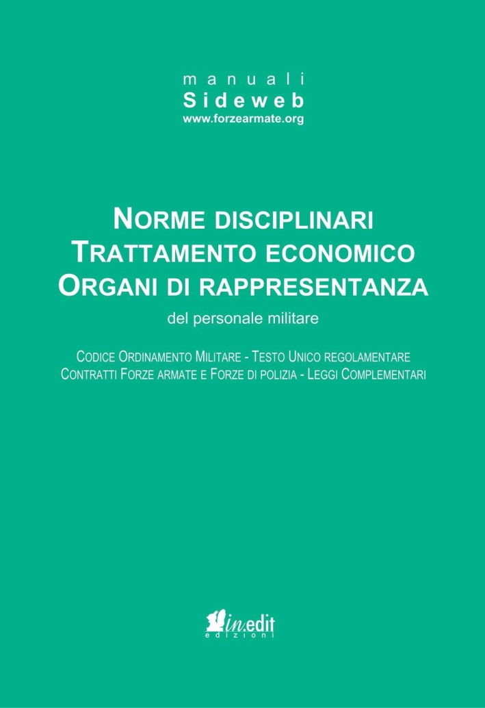 Norme disciplinari trattamento economico organi di rappresentanza del personale militare. Norme disciplinari trattamento economico organi di rappresentanza del personale militare.