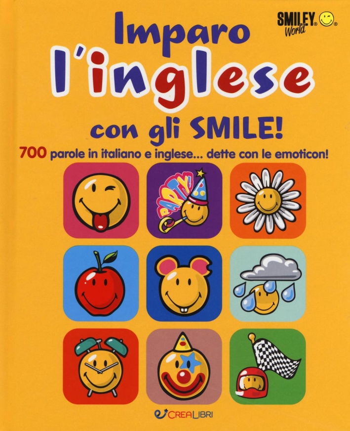Imparo l'inglese con gli smile. Smiley world Imparo l'inglese con gli smile. Smiley world