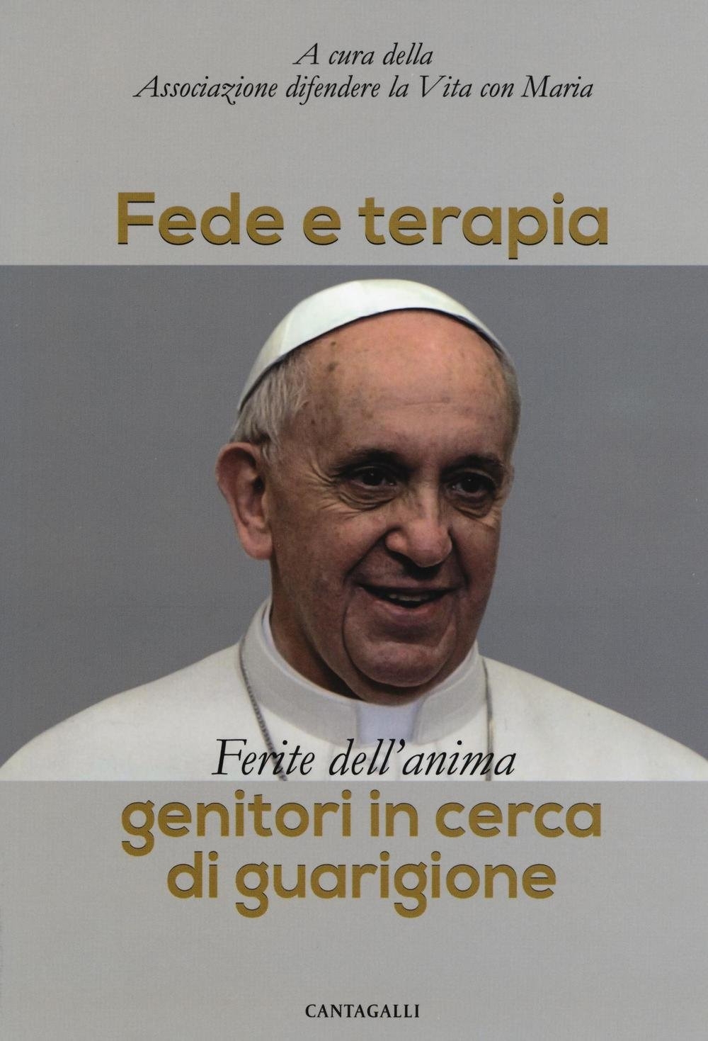 Fede e Terapia. Ferite dell'Anima: Genitori in Cerca di Guarigione Fede e Terapia. Ferite dell'Anima: Genitori in Cerca di Guarigione
