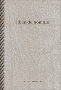 Liber de homine. Testo latino a fronte. Liber de homine. Testo latino a fronte.