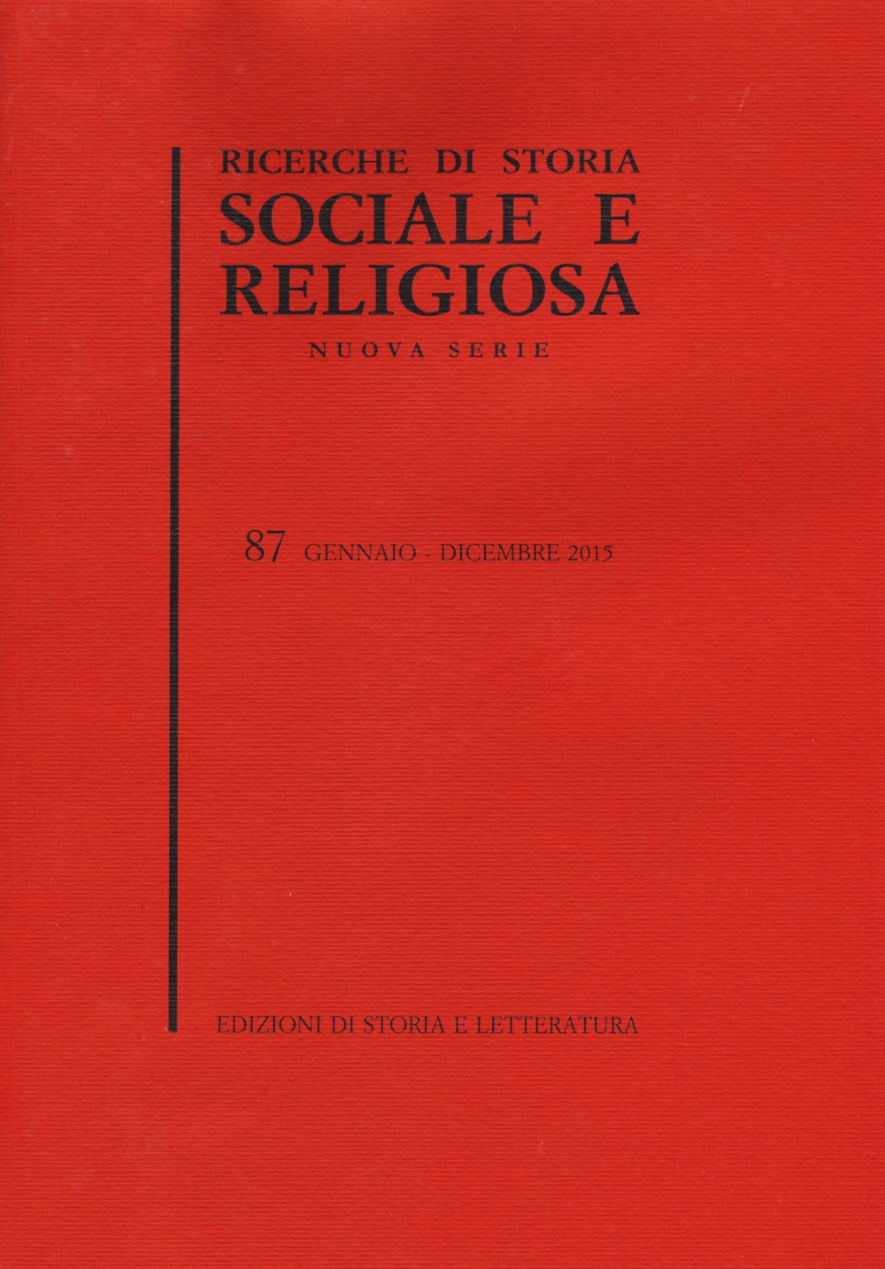Ricerche di storia sociale e religiosa. Vol. 87 Ricerche di storia sociale e religiosa. Vol. 87