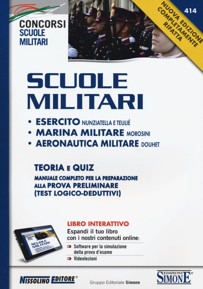 Scuole Militari. Esercito, Marina, Aeronautica. Teoria e Quiz Scuole Militari. Esercito, Marina, Aeronautica. Teoria e Quiz