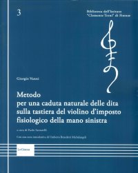 Metodo per una Caduta Naturale delle Dita sulla Tastiera del Violino d'Imposto Fisiologico della Mano Sinistra
