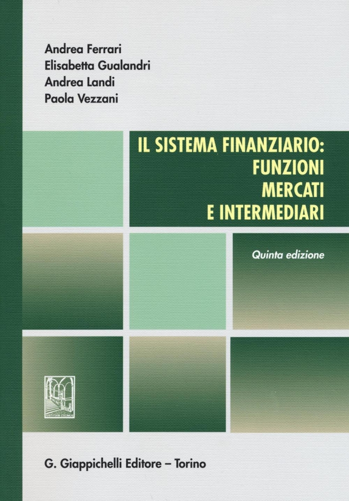 Il sistema finanziario. Funzioni, mercati e intermediari Il sistema finanziario. Funzioni, mercati e intermediari