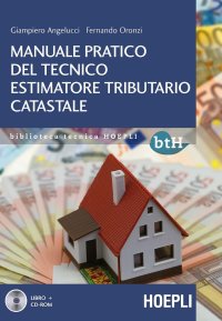 Manuale pratico del tecnico estimatore tributario catastale. Con CD-ROM