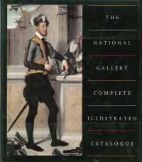 The National Gallery. Complete Illustrated Catalogue