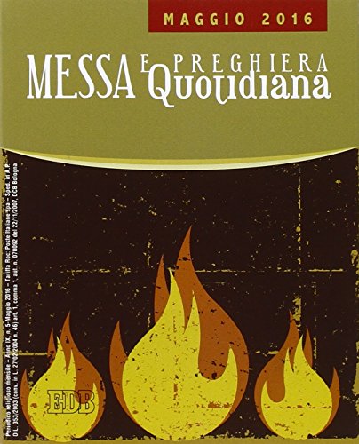 Messa quotidiana. Riflessioni di Fr. Adalberto Piovano, Fr. Luca Fallica, Fr. Roberto Pasolini. Maggio 2016. Messa quotidiana. Riflessioni di Fr. Adalberto Piovano, Fr. Luca Fallica, Fr. Roberto Pasolini. Maggio 2016.