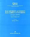 Dai giuristi ai codici, dai codici ai giuristi Dai giuristi ai codici, dai codici ai giuristi