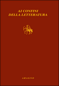 Ai confini della letteratura Ai confini della letteratura