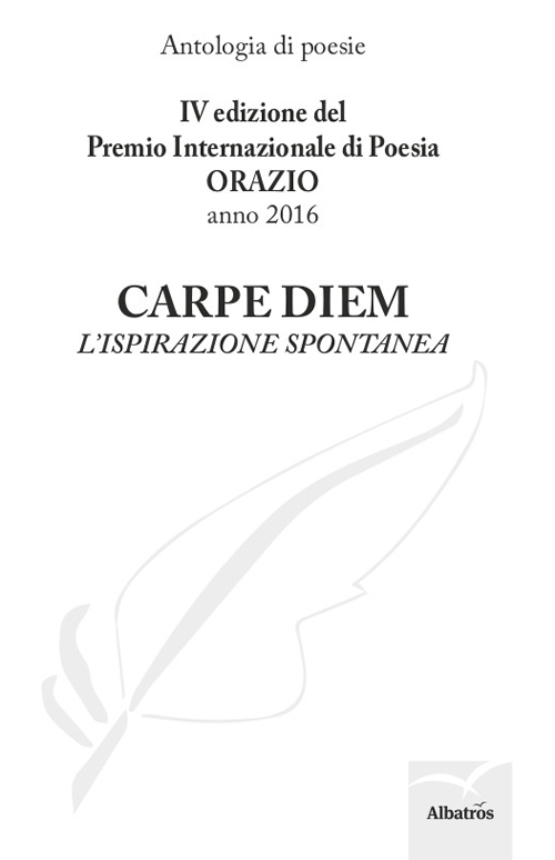 Carpe diem. L'ispirazione spontanea Carpe diem. L'ispirazione spontanea