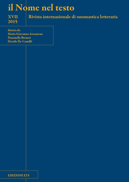 Il nome nel testo. Rivista internazionale di onomastica letteraria (2015). Vol. 17