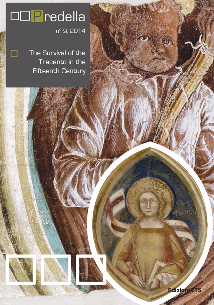 Predella. Vol. 9. The Survival of the Trecento in the Fifteenth Century. Predella. Vol. 9. The Survival of the Trecento in the Fifteenth Century.