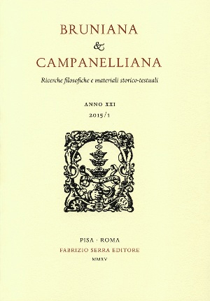 Bruniana & Campanelliana. Ricerche Filosofiche e Materiali Storico-Testuali. XXI. 2. 2015 Bruniana & Campanelliana. Ricerche Filosofiche e Materiali Storico-Testuali. XXI. 2. 2015