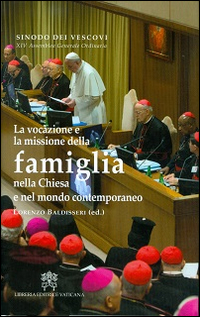 La vocazione e la missione della famiglia nella Chiesa e nel mondo contemporaneo. La vocazione e la missione della famiglia nella Chiesa e nel mondo contemporaneo.