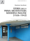 Storia della Prima Architettura Moderna Inglese (1926-1942) Storia della Prima Architettura Moderna Inglese (1926-1942)