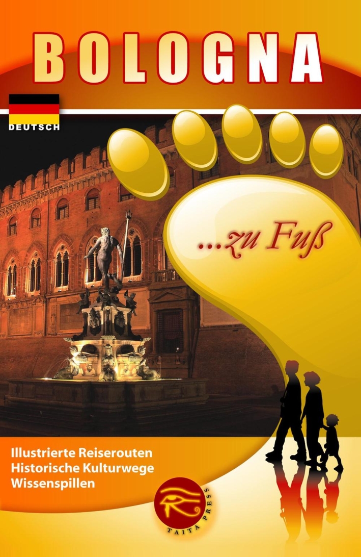Bologna... zu fuss. Illustrierte Reiserouten. Historische Kulturwege. Wissenspillen Bologna... zu fuss. Illustrierte Reiserouten. Historische Kulturwege. Wissenspillen