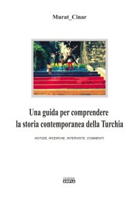 Una guida per comprendere la storia contemporanea della Turchia