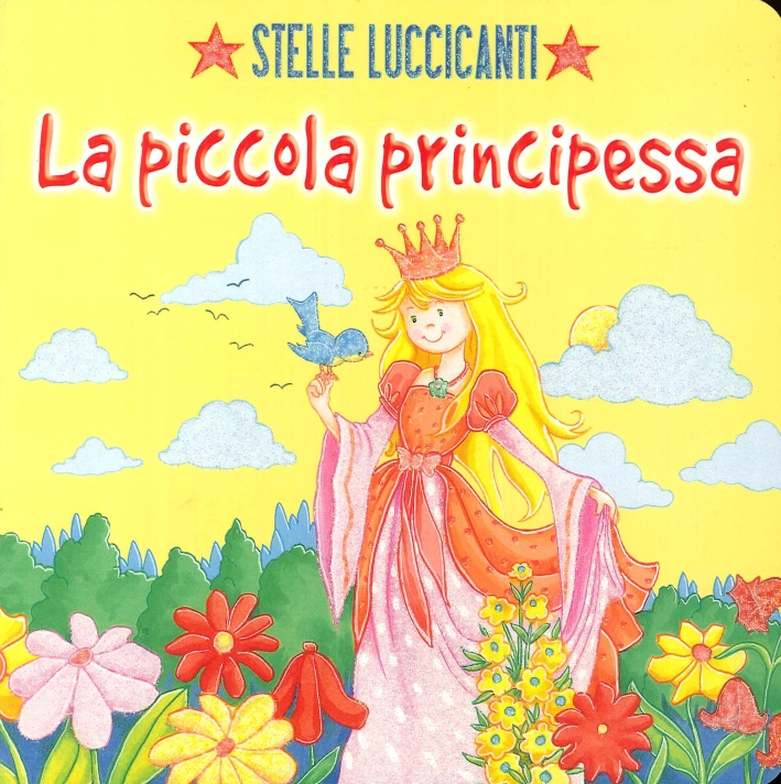 Stelle Luccicanti. La Piccola Principessa Stelle Luccicanti. La Piccola Principessa