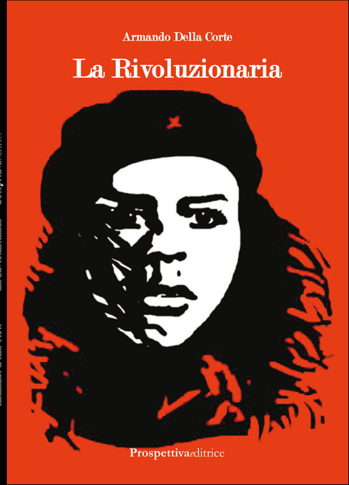 La rivoluzionaria. La rivoluzionaria.