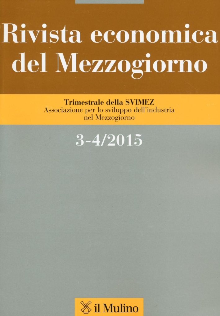 Rivista economica del Mezzogiorno (2015) vol. 3-4. Rivista economica del Mezzogiorno (2015) vol. 3-4.