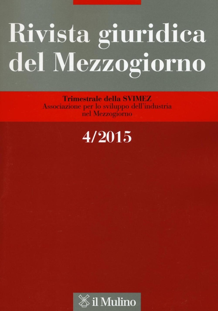 Rivista giuridica del Mezzogiorno (2015). Vol. 4 Rivista giuridica del Mezzogiorno (2015). Vol. 4