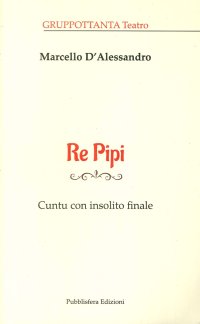 Re Pipi. Cuntu con insolito finale