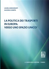 La politica dei trasporti in Europa. Verso uno spazio unico?