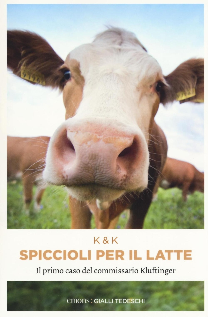 Spiccioli per il latte. Il primo caso del commissario Kluftinger. Spiccioli per il latte. Il primo caso del commissario Kluftinger.