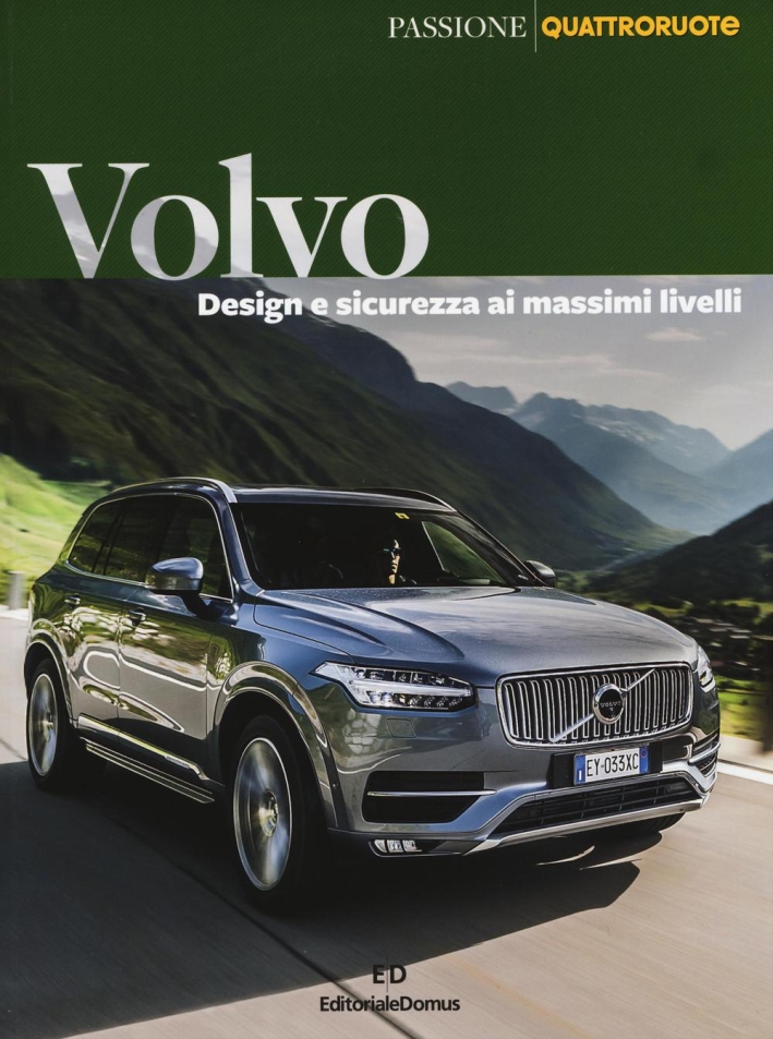 Volvo. Design e sicurezza ai massimi livelli. Volvo. Design e sicurezza ai massimi livelli.