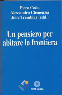 Un pensiero per abitare la frontiera. Un pensiero per abitare la frontiera.