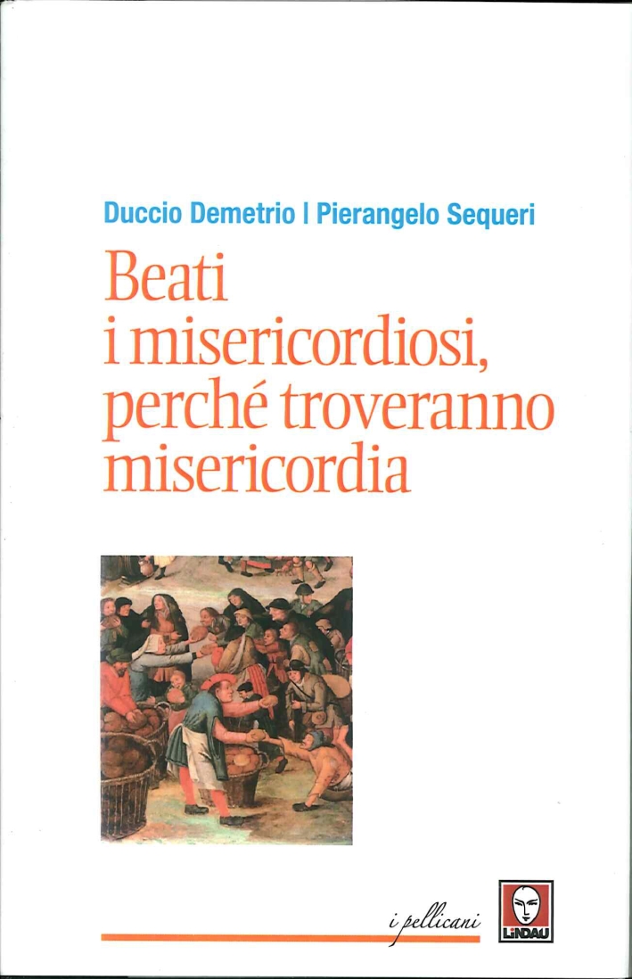 Beati i Misericordiosi, Perché Troveranno Misericordia