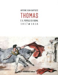 Antoine Jean-Baptiste Thomas e il popolo di Roma (1817-1818)