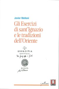 Gli Esercizi Spirituali di Sant'Ignazio e le Tradizioni dell'Oriente