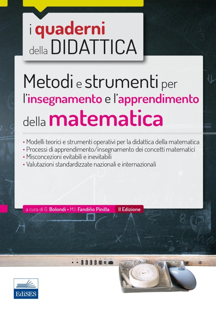 Metodi e strumenti per l'insegnamento e l'apprendimento della matematica. Metodi e strumenti per l'insegnamento e l'apprendimento della matematica.