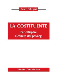 La costituente. Per estirpare il cancro dei privilegi