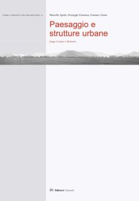 Paesaggio e Strutture Urbane. Lungo il Mare e Dintorni