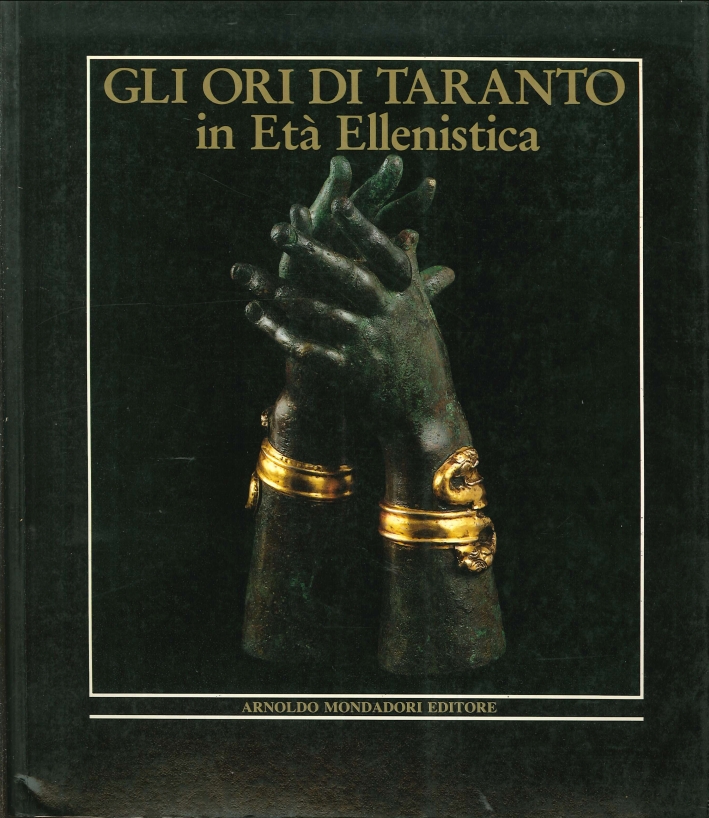 Gli ori di Taranto in Età Ellenistica Gli ori di Taranto in Età Ellenistica